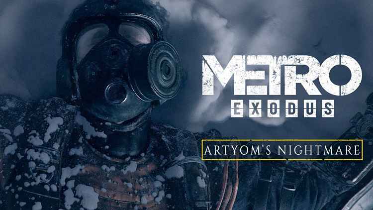 Metro Exodus “Artyom’s Nightmare” Trailer